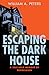 Escaping the Dark House: A Self Help Memoir of Depression