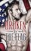 Military Romance: Broken by the Flag (Sweet New Adult Alpha Male Romance) (Taboo Best Friend Military Romance)