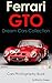 GTO Collection: Dream Cars ...