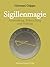 Sigillenmagie - Anwendung, Behandlung und Heilung (German Edition)