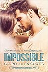 Impossible by Laurel Ulen Curtis