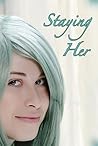 Staying Her: A Transgender Romance