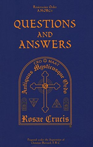Rosicrucian Questions and Answers (Rosicrucian Order, AMORC)