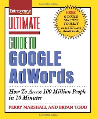 Ultimate Guide to Google AdWords: How to Access 100 Million People in 10 Minutes (Paperback)