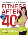 Fitness After 40: Your Strong Body at 40, 50, 60, and Beyond Book cover for Fitness After 40: Your Strong Body at 40, 50, 60, and Beyond
