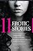 11 Erotic Stories: A Collec...