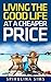 LIVING THE GOOD LIFE AT A CHEAPER PRICE: GETTING GREAT DEALS FOR A DISCOUNTED PRICE( How to make more money) How to Build Wealth, How To Be an Entrepreneur