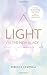 Light Is the New Black: A Guide to Answering Your Soul's Callings and Working Your Light