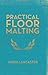 Practical Floor Malting