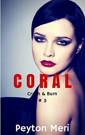 Coral (Crash & Burn Book 3)