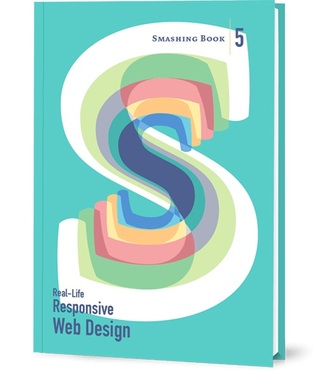 Smashing Book #5: Real-Life Responsive Web Design (ebook)