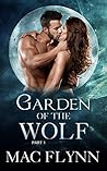 Garden of the Wolf #1 by Mac Flynn
