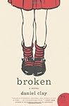 Broken by Daniel Clay Broken by Daniel Clay