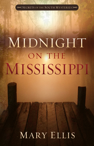 Midnight on the Mississippi (Secrets of the South Mysteries #1)