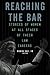Reaching the Bar by Robin Sax