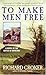 To Make Men Free: A Novel of the Battle of Antietam