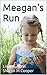 Meagan's Run