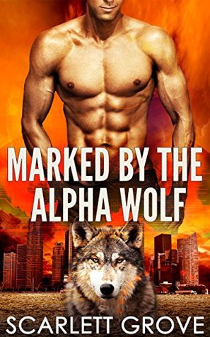 Marked by the Alpha Wolf (Braving Darkness, #1)