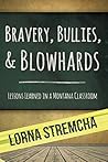Bravery, Bullies, & Blowhards: Lessons Learned in a Montana Classroom