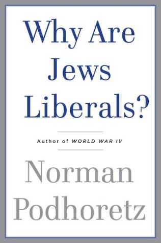 Why Are Jews Liberals? (Hardcover)