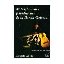 Mitos, leyendas y tradiciones de la Banda Oriental