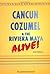 Cancun, Cozumel, & the Riviera Maya Alive! by Bruce Conord