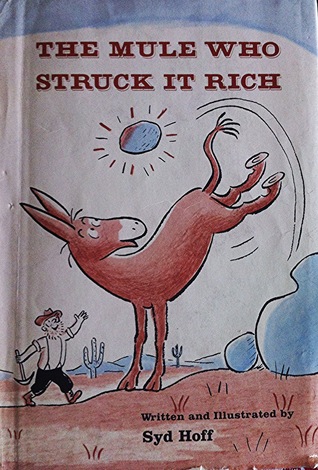 The Mule Who Struck It Rich (Hardcover)