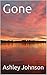 Gone by Ashley Johnson