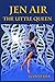 Jen Air: The Little Queen