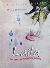 Laila dan Laki-laki Penghitung Gerimis: Kumpulan Cerpen Laila dan Laki-laki Penghitung Gerimis: Kumpulan Cerpen