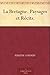 La Bretagne. Paysages et Récits. (French Edition)