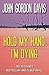 Hold My Hand I'm Dying by John Gordon Davis