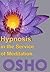 Hypnosis in the Service of Meditation by Osho