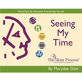Seeing My Time: Visual Tools for Executive Functioning Success (Spiral-bound)