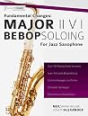 Fundamental Changes: Major ii V I Soloing for Jazz Saxophone: Master Bebop Soloing for Jazz Saxophone (Learn how to play saxophone and clarinet) Fundamental Changes: Major ii V I Soloing for Jazz Saxophone: Master Bebop Soloing for Jazz Saxophone (Learn how to play saxophone and clarinet)