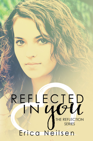 Reflected in You (The Reflection Series, #1)
