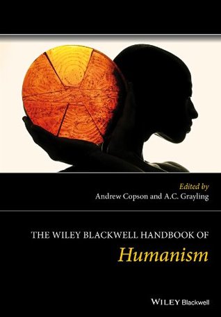 The Wiley Blackwell Handbook of Humanism (Kindle Edition)