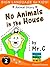 No Animals in the House!: A Girl Plays a Curious Game with her Mom. Learn Animal ASL Sign Language Words! (Stories and Signs with Mr.C – Book 2)