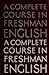 Complete Course in Freshman English