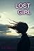 Lost Girl (The Lost Girl Series)