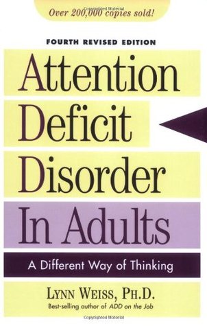Attention Deficit Disorder in Adults: A Different Way of Thinking (Paperback)