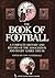 The Book of Football: A Complete History and Record of the Association and Rugby Games 1905-06