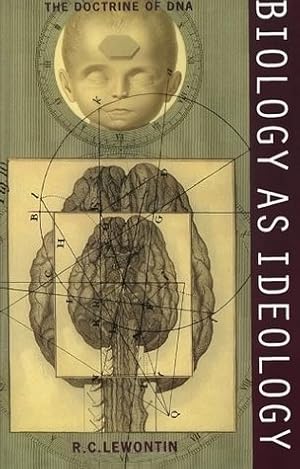Biology as Ideology: The Doctrine of DNA