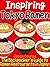 Inspiring Tokyo Ramen: The Backpacker’s Guide to Ramen Restaurants in Japan