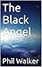 The Black Angel (Angel Seri...