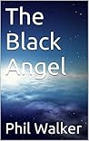 The Black Angel (Angel Series Book 1)