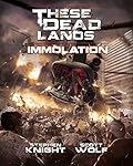 These Dead Lands: Immolation