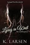 Lying in Wait