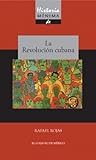 Historia mínima de la Revolución Cubana