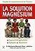 La solution magnésium